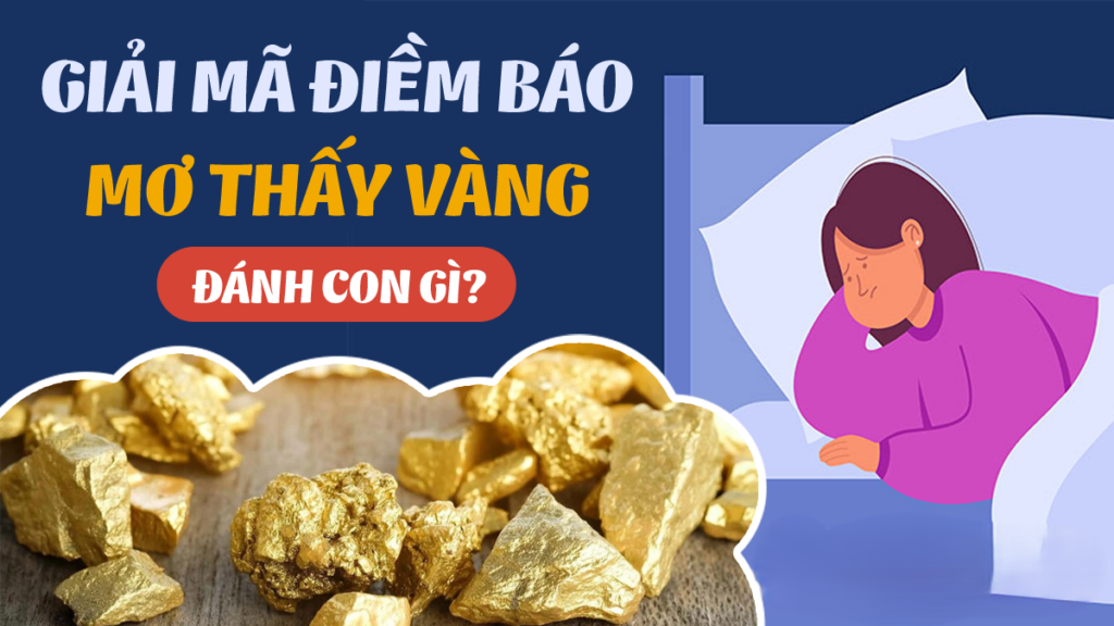 . Ý Nghĩa Của Giấc Mơ Thấy Vàng